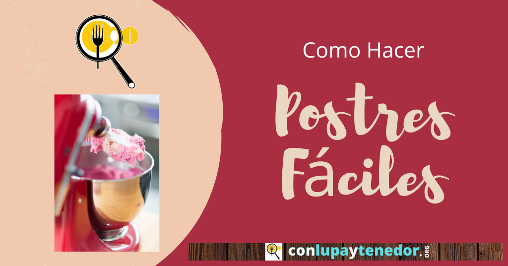 Como Hacer Postres Fáciles