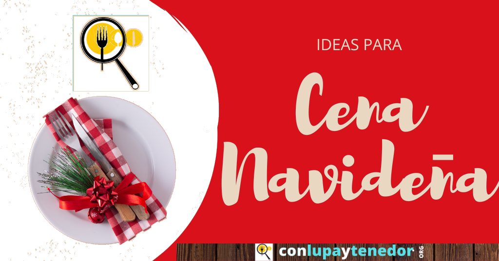 Ideas Para Cena Navideña